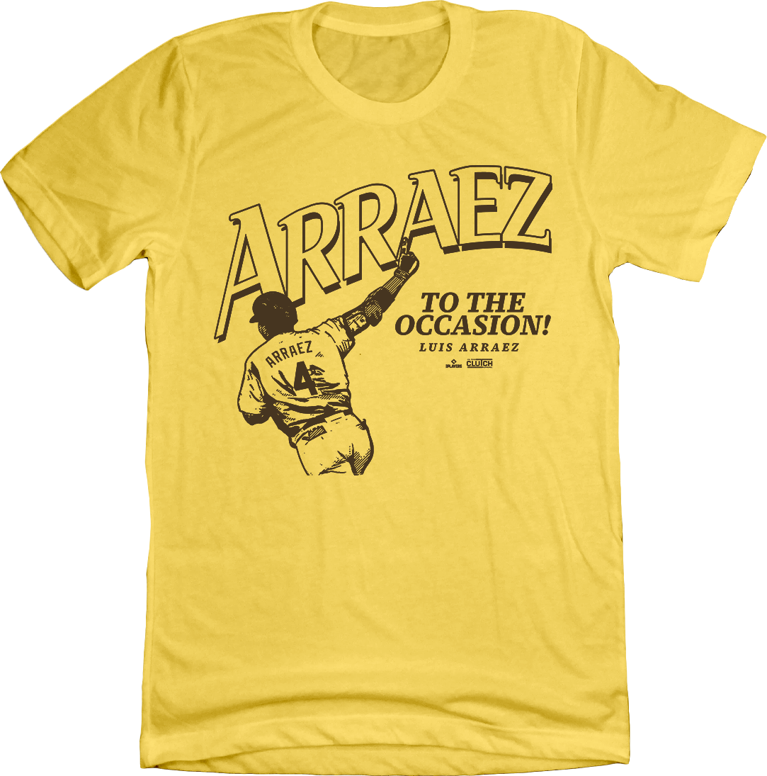 Luis Arráez To The Occasion! San Diego Tee
