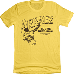 Luis Arráez To The Occasion! San Diego Tee