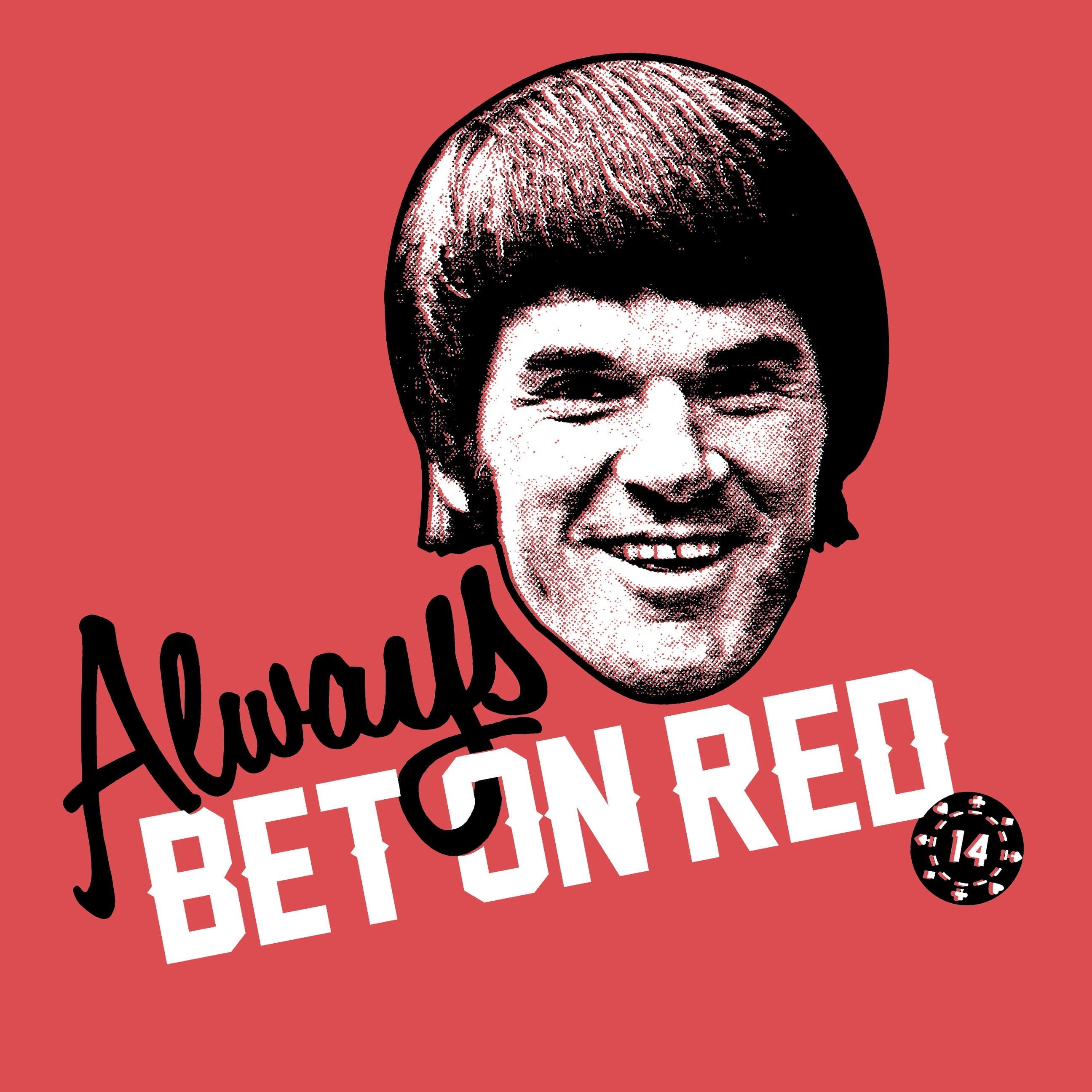 Always Bet On Red - Cincy Shirts