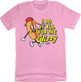 I Do It All For The Glizzy In The Clutch