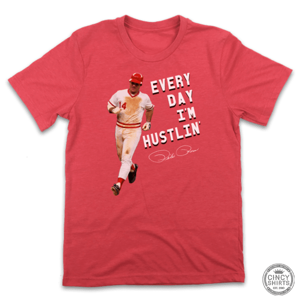 Every Day I'm Hustlin' - Cincy Shirts