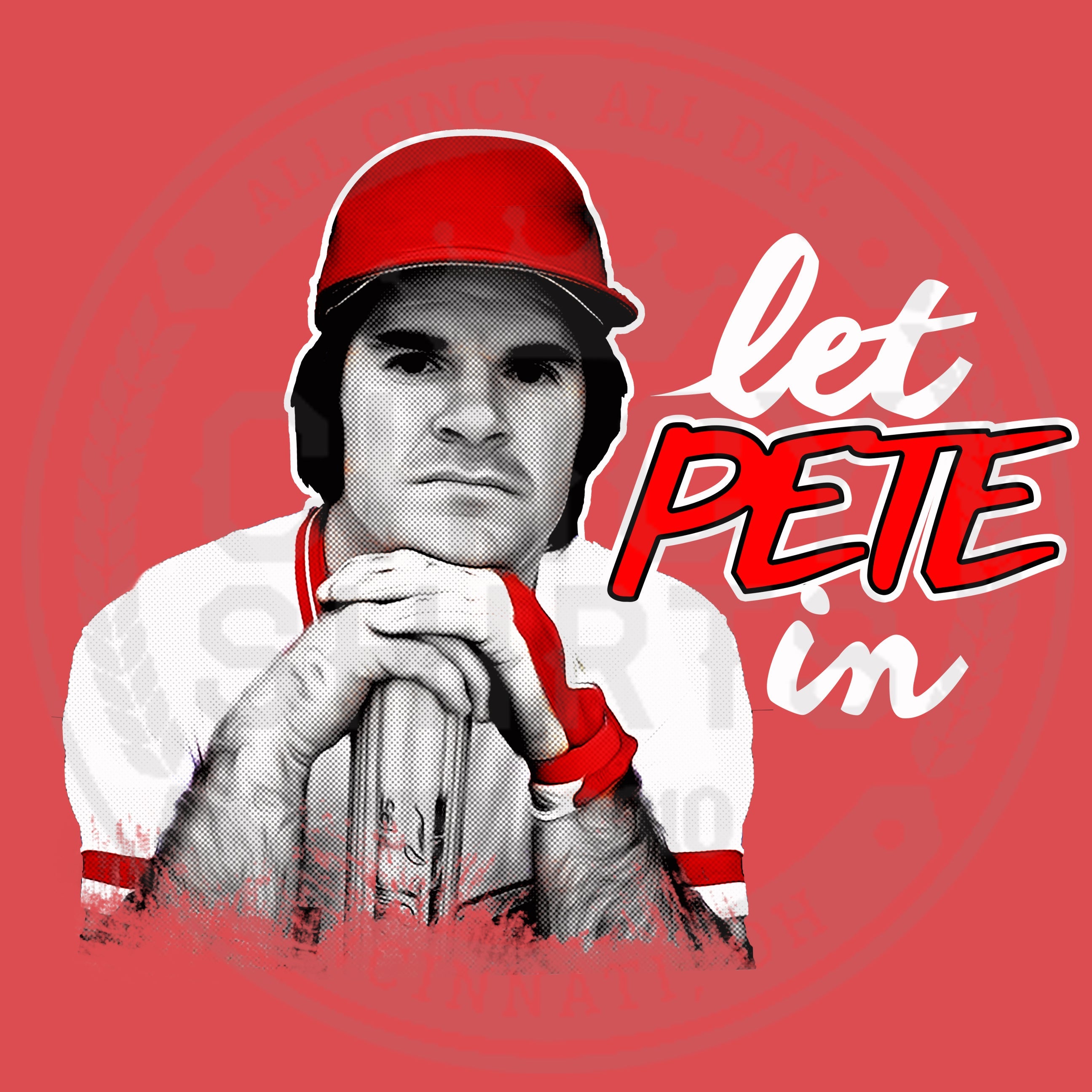 Let Pete In - Cincy Shirts