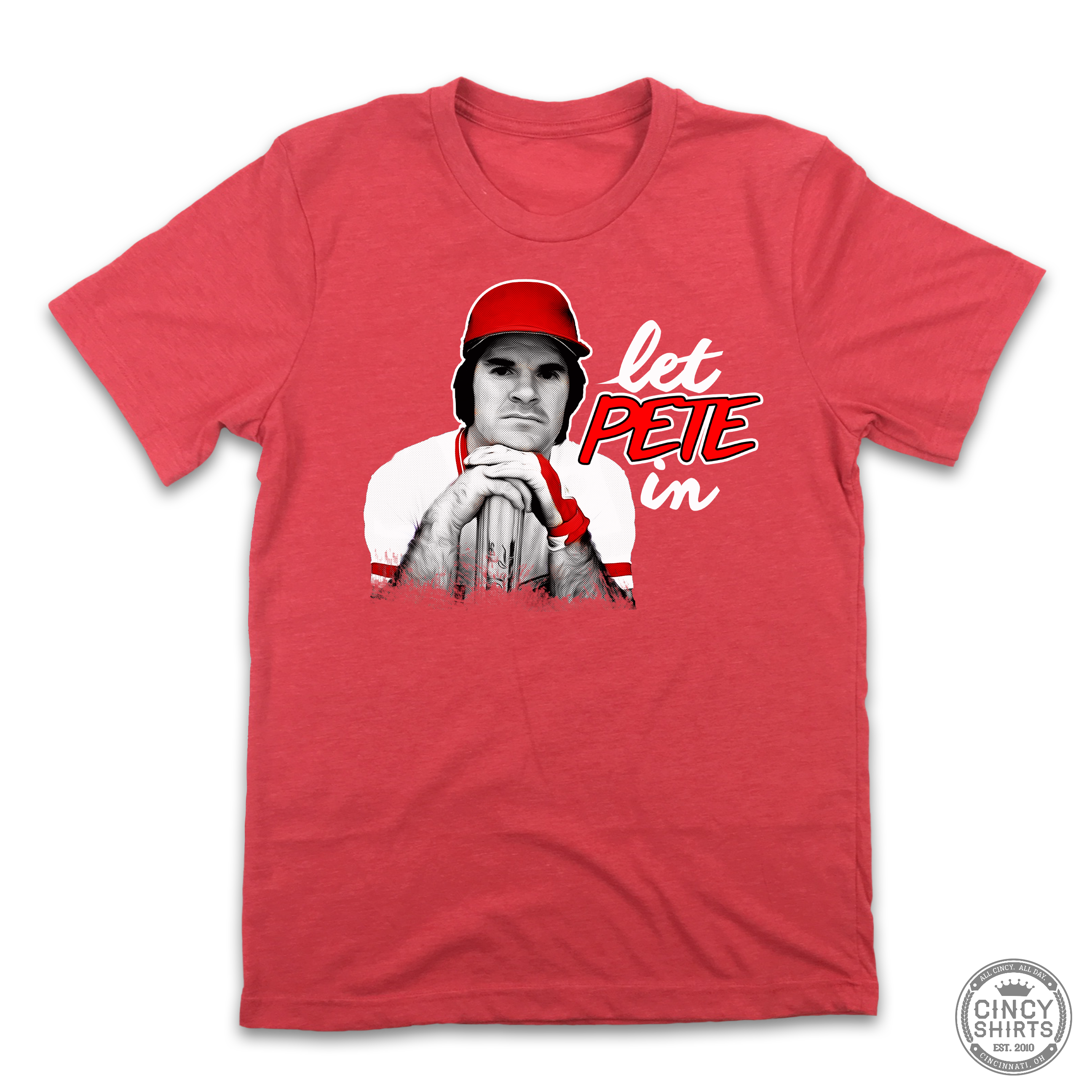 Let Pete In - Cincy Shirts