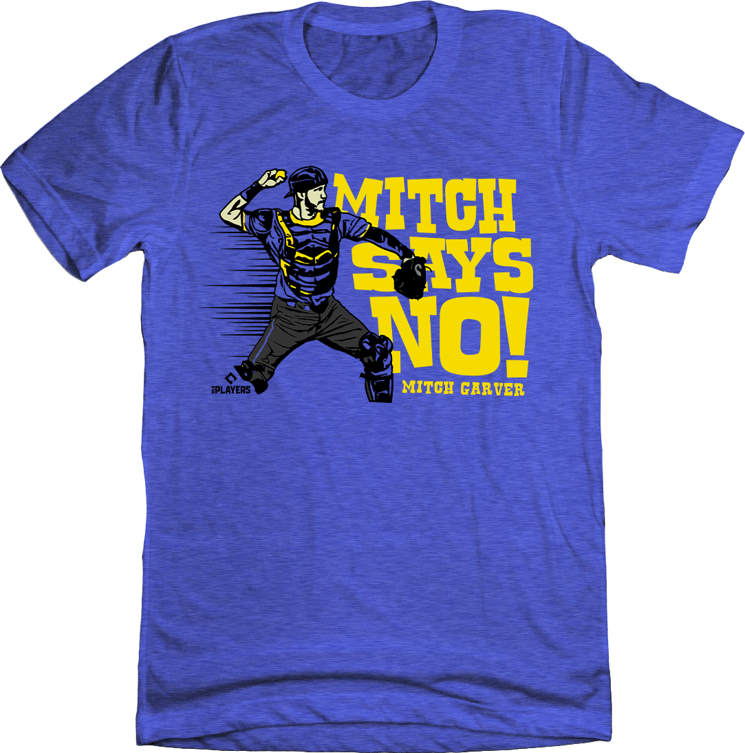 Mitch Garver Mitch Says No Seattle MLPBA tee In The Clutch