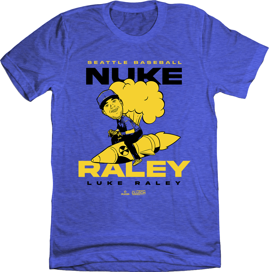 Luke Nuke Raley Seattle MLBPA T-shirt In The Clutch