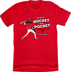 "He's Got A Rocket In His Pocket" Red Tee