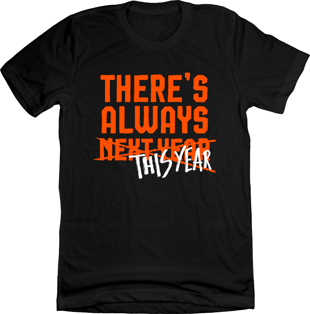 There's Always This Year Baltimore T-shirt In The Clutch