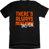 There's Always This Year Baltimore T-shirt In The Clutch