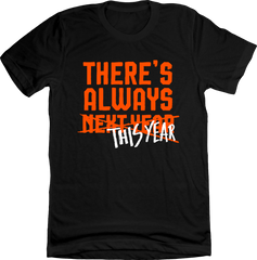 There's Always This Year Baltimore T-shirt In The Clutch