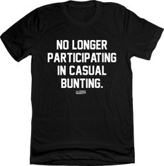 No Longer Participating in Casual Bunting black tee In The Clutch