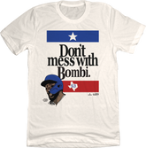 Don't Mess With Bombi - Adolis Garcia