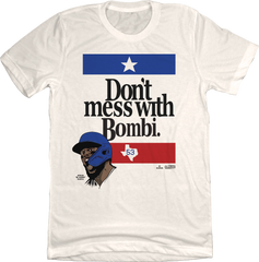 Don't Mess With Bombi - Adolis Garcia