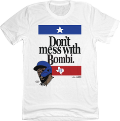 Don't Mess With Bombi - Adolis Garcia