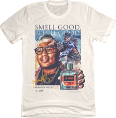 Smell Good Pitch Good Framber Valdez white T-shirts In The Clutch