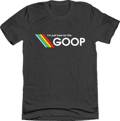 I'm just here for the Goop Arc Raiders Tee
