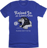 Raised in the Lion's Den