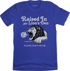 Raised in the Lion's Den