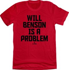 Will Benson Is A Problem Tee