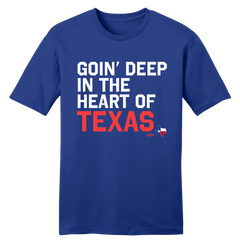 Goin' Deep in the Heart of Texas tee