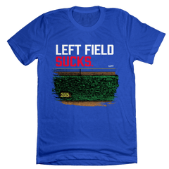 Left Field Sucks Chicago T-shirt
