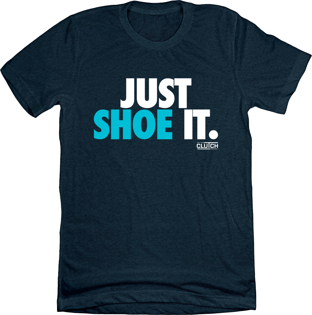 Seattle Baseball Just Shoe It Blue T-shirt In The Clutch