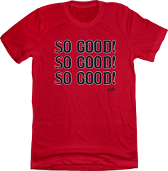 So Good! So Good! So Good! Boston Baseball Tee red In The Clutch