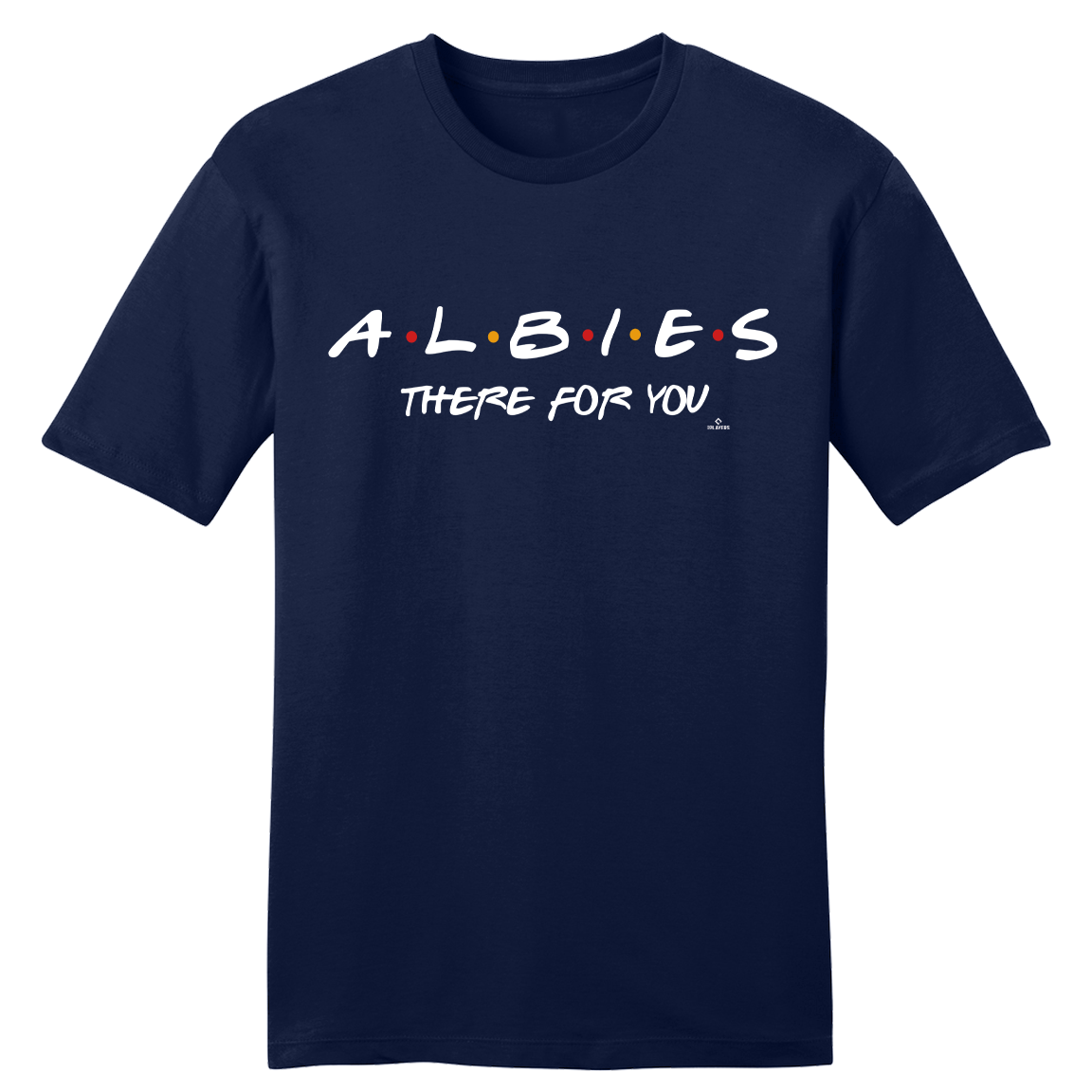 Albie's There For You MLBPA Tee