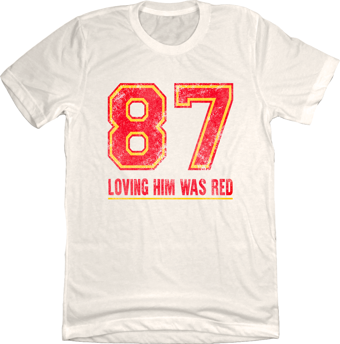 87 Loving Him Was Red Full Color White Tee In The Clutch