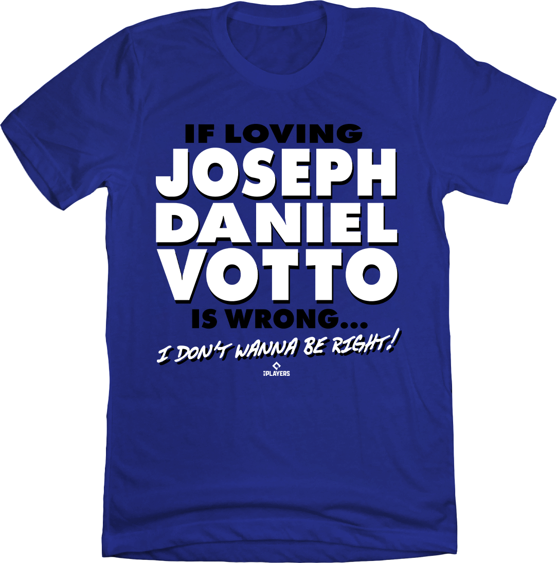 If Loving Joseph Daniel Votto Is Wrong... Tee