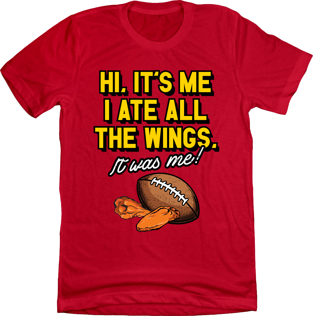 It's Me, I Ate All the Wings Red T-shirt In The Clutch