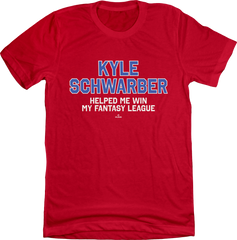 Kyle Schwarber Helped Me Win My Fantasy League Tee