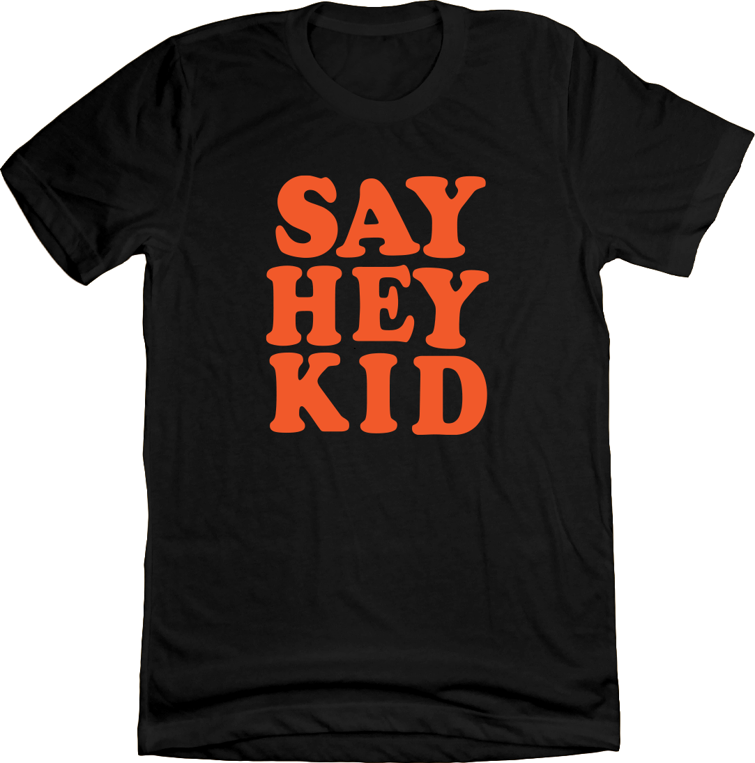 Say Hey Kid