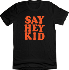 Say Hey Kid