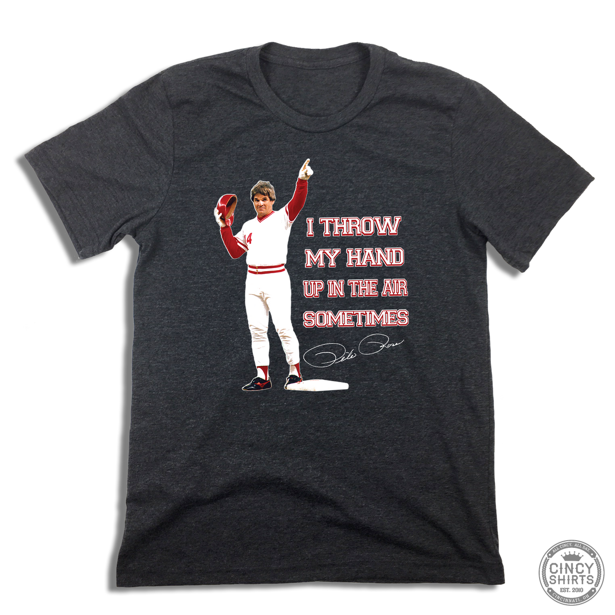 Throw My Hand Up In The Air Sometimes - Cincy Shirts