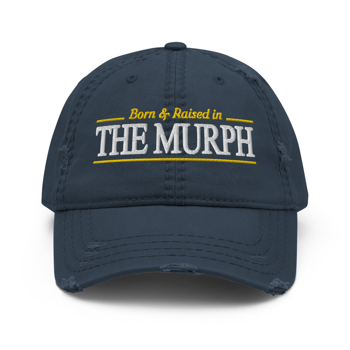 Born and Raised in The Murph San Diego Distressed Dad Hat