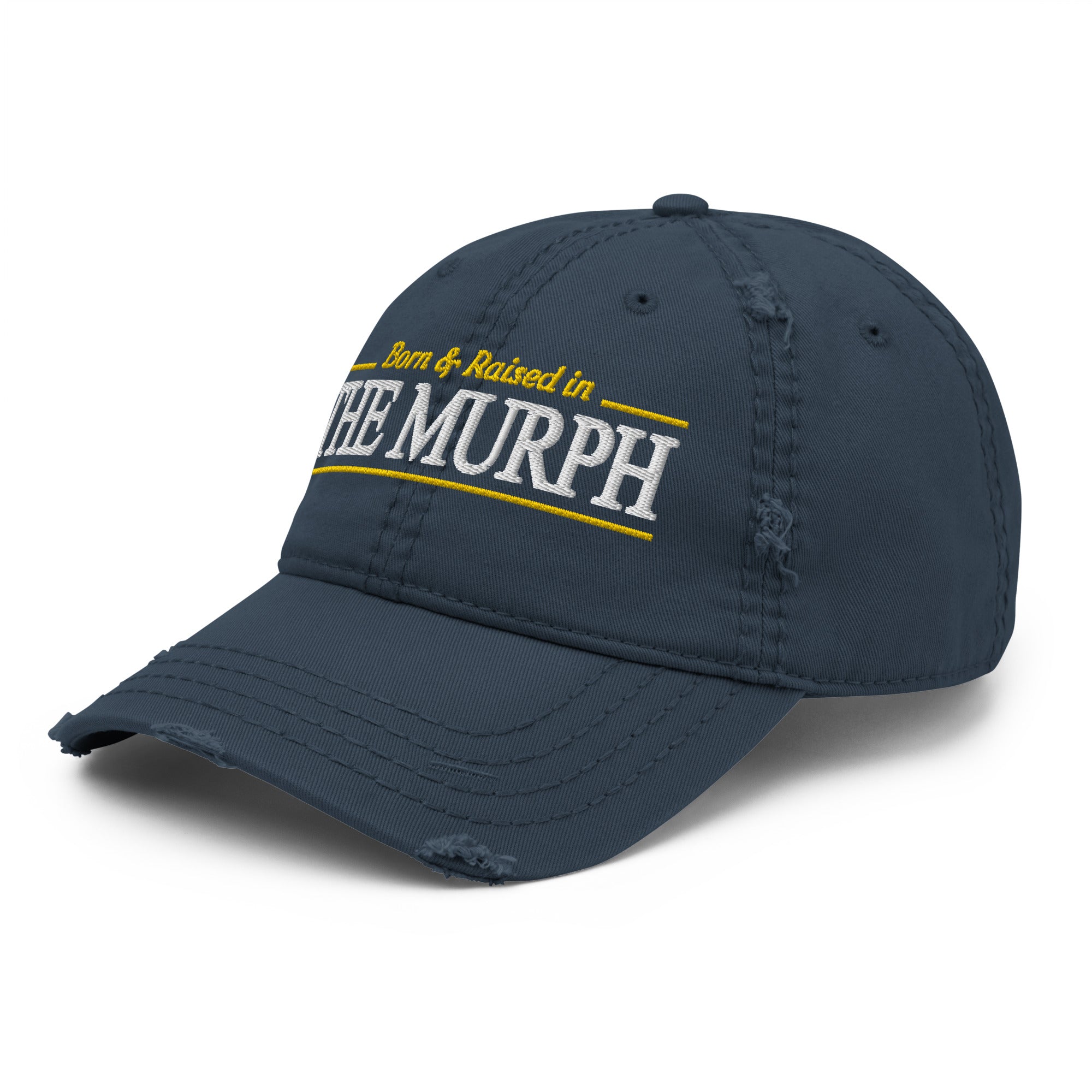 Born and Raised in The Murph San Diego Distressed Dad Hat