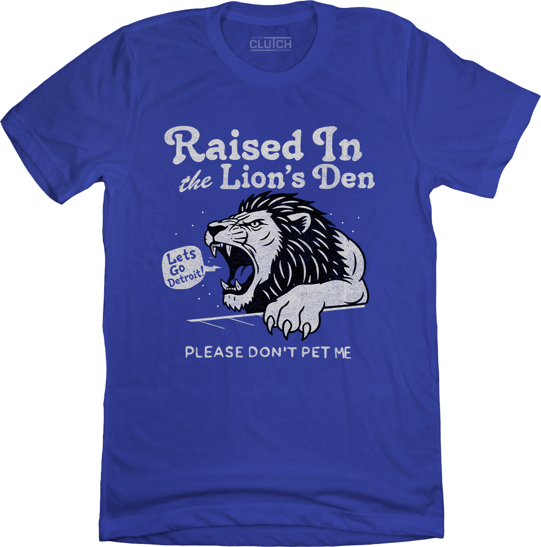 Raised in the Lion's Den