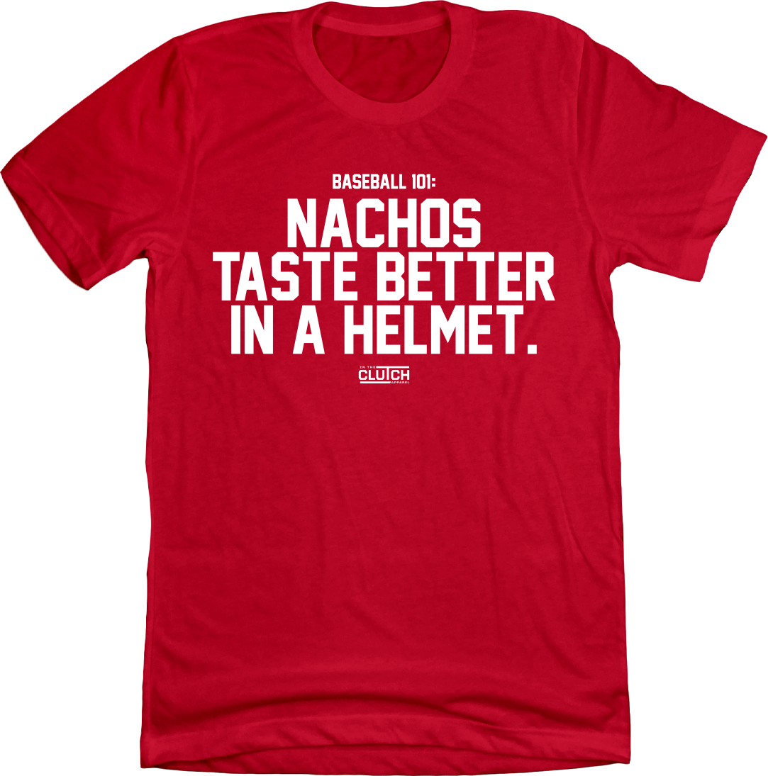 Nachos Taste Better in a Helmet In The Clutch red