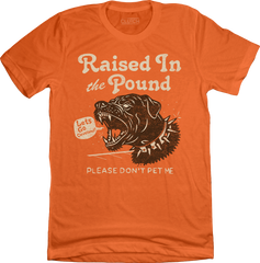 Raised in the Pound