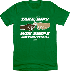Take Rips, Win Ships green T-shirt In The Clutch