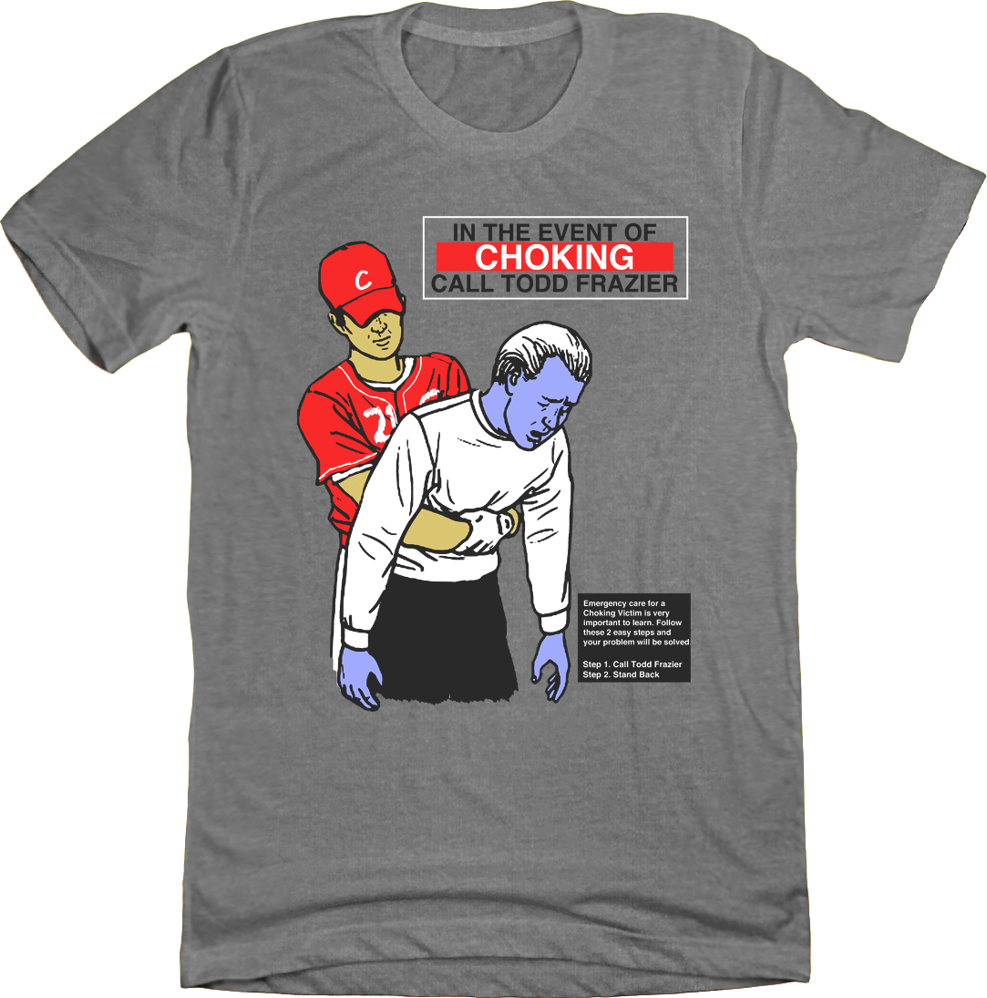 In Case of Choking, Call Todd Frazier grey T-shirt In The Clutch